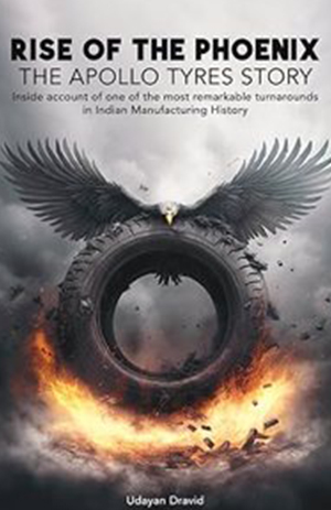 Rise of The Phoenix The Apollo Tyres Story